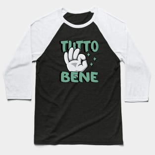 Tutto Bene Baseball T-Shirt